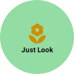 Business logo of Just look