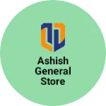 Business logo of ASHISH GENERAL STORE