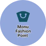 Business logo of Monu fashion point