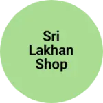 Business logo of Sri Lakhan shop