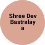 Business logo of Shree dev bastralaya