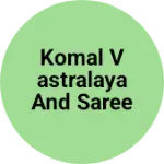 Business logo of Komal vastralaya and saree store