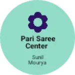 Business logo of Pari saree center