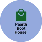 Business logo of Paarth boot House