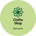Business logo of Clothe shop