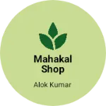 Business logo of Mahakal shop