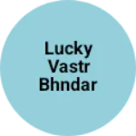Business logo of Lucky vastr bhndar