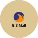 Business logo of B s mall