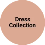 Business logo of Dress collection