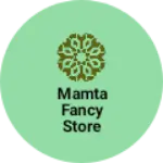 Business logo of mamta fancy store