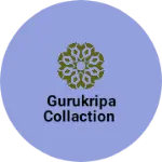 Business logo of Gurukripa collaction