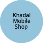 Business logo of Khadal mobile shop