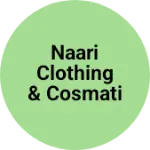 Business logo of Naari clothing & cosmatics