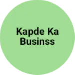 Business logo of Kapde ka businss