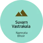 Business logo of Suvarn Vastrakala