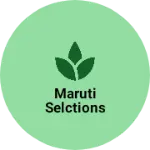 Business logo of Maruti selctions