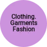 Business logo of Clothing. garments fashion and textiles