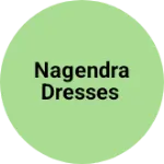 Business logo of Nagendra Dresses