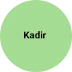Business logo of Kadir