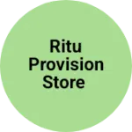 Business logo of Ritu Provision store