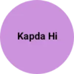 Business logo of Kapda hi