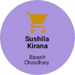 Business logo of Sushila Kirana Store