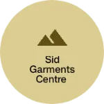 Business logo of Sid garments centre