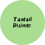 Business logo of Taxtail disiner