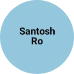 Business logo of Santosh Ro
