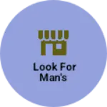 Business logo of Look for man's