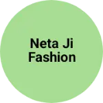 Business logo of Neta ji fashion