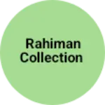 Business logo of Rahiman Collection