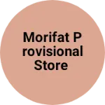 Business logo of Morifat Provisional store
