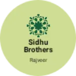 Business logo of Sidhu brothers