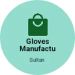 Business logo of Gloves manufacturing