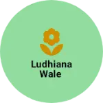 Business logo of Ludhiana wale