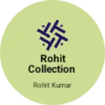Business logo of Rohit collection