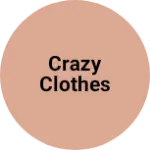 Business logo of Crazy clothes
