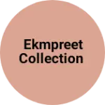 Business logo of Ekmpreet collection