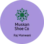 Business logo of Muskan shoe co