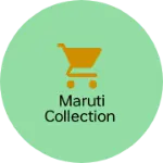 Business logo of Maruti collection