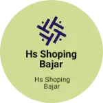 Business logo of Hs Shoping Bajar