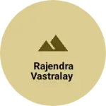 Business logo of Rajendra vastralay
