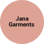 Business logo of Jana Garments based out of Howrah