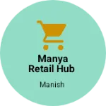 Business logo of Manya retail hub