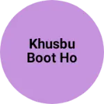 Business logo of Khusbu boot ho