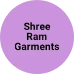 Business logo of Shree Ram Garments