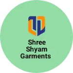 Business logo of Shree Shyam garments
