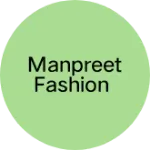 Business logo of Manpreet fashion