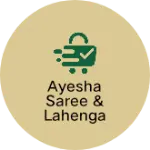Business logo of Ayesha saree & Lahenga suit